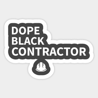 DOPE BLACK CONTRACTOR Sticker